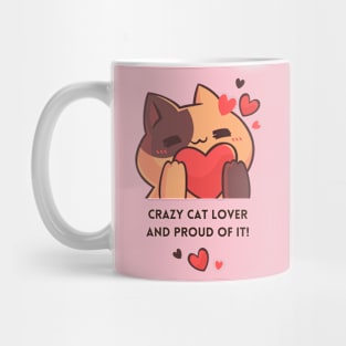 Crazy Cat Lover And Proud Of It Mug